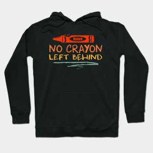 No Crayon Left Behind Hoodie